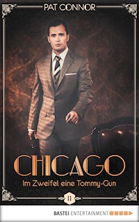 Chicago - Im Zweifel eine Tommy-Gun - Pat Connor - E-Book