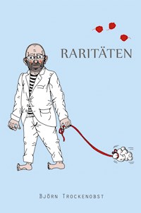 Raritäten - Björn Teetz - E-Book