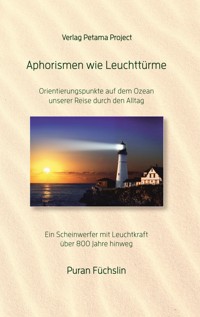 Aphorismen wie Leuchttürme - Puran Füchslin - E-Book