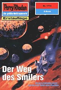 Perry Rhodan 1774: Der Weg des Smilers - Peter Griese - E-Book