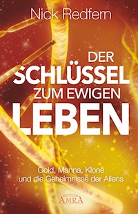Der Schlüssel zum Ewigen Leben - Nick Redfern - E-Book