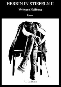 Herrin in Stiefeln 2 - P.J. La Botte - E-Book