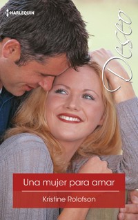 Una mujer para amar - Kristine Rolofson - E-Book