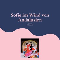 Sofie im Wind von Andalusien - Dill McLain - E-Book
