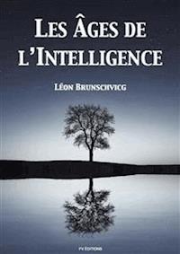 Les âges de l'intelligence - Léon Brunschvicg - E-Book