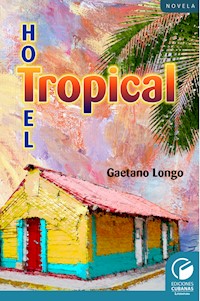 Hotel Tropical - Gaetano Longo - E-Book