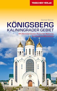 Reiseführer Königsberg - Kaliningrader Gebiet - Gunnar Strunz - E-Book