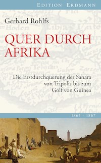 Quer durch Afrika - Gerhard Rohlfs - E-Book