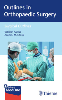 Outlines in Orthopaedic Surgery - Valentin Antoci - E-Book