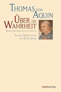 Über die Wahrheit - Thomas von Aquin - E-Book