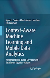 Context-Aware Machine Learning and Mobile Data Analytics - Iqbal Sarker - E-Book