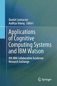 Applications of Cognitive Computing Systems and IBM Watson -  - E-Book