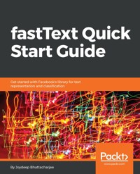fastText Quick Start Guide - Joydeep Bhattacharjee - E-Book