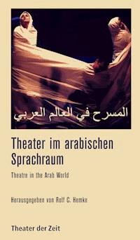 Theater im arabischen Sprachraum -  - E-Book