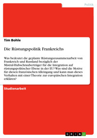 Die Rüstungspolitik Frankreichs - Tim Bohle - E-Book