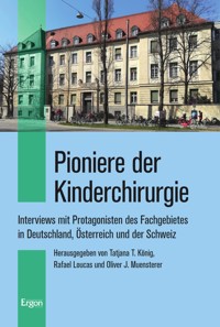 Pioniere der Kinderchirurgie -  - E-Book
