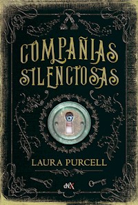 Compañías silenciosas - Laura Purcell - E-Book