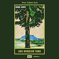 Aus dunklem Tann - Karl May - Hörbuch
