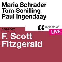 F. Scott Fitzgerald - lit.COLOGNE live (Ungekürzt) - F. Scott Fitzgerald - Hörbuch