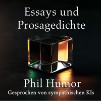 Essays und Prosagedichte - Phil Humor - Hörbuch