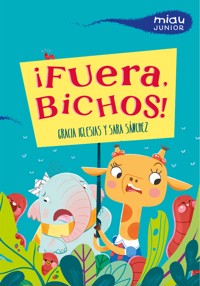 ¡Fuera, bichos! - Gracia Iglesias - E-Book