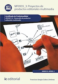 Proyectos de productos editoriales multimedia. ARGN0110 - Francisco Sergio Cobos Jiménez - E-Book