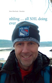 nhling .... all NHL doing ever - Peter Oberfrank-Hunziker - E-Book