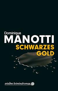 Schwarzes Gold - Dominique Manotti - E-Book