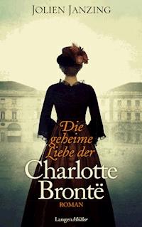 Die geheime Liebe der Charlotte Brontë - Jolien Janzing - E-Book