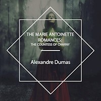The Marie Antoinette Romances - Dumas Alexandre - Hörbuch