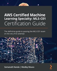 AWS Certified Machine Learning Specialty: MLS-C01 Certification Guide - Somanath Nanda - E-Book