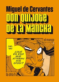 Don Quijote de la Mancha - Miguel de Cervantes - E-Book