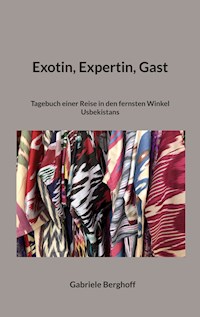 Exotin, Expertin, Gast - Gabriele Berghoff - E-Book