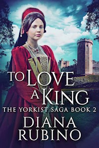 To Love A King - Diana Rubino - E-Book