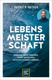 LEBENSMEISTERSCHAFT - Patrick Reiser - E-Book + Hörbuch