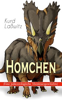 Homchen (Eine paläontologische Abenteuergeschichte) - Kurd Laßwitz - E-Book