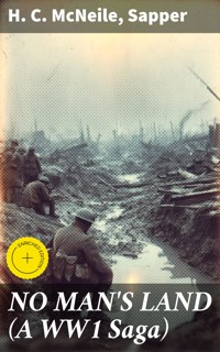 NO MAN'S LAND (A WW1 Saga) - H. C. Mcneile - E-Book