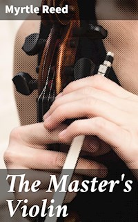 The Master's Violin - Reed Myrtle - E-Book