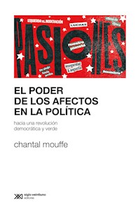 El poder de los afectos en la política - Chantal Mouffe - E-Book