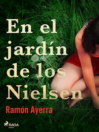 En el jardín de los Nielsen - Ramón Ayerra - E-Book