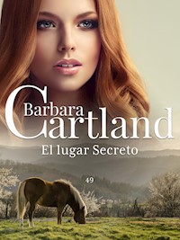 El lugar Secreto - Barbara Cartland - E-Book