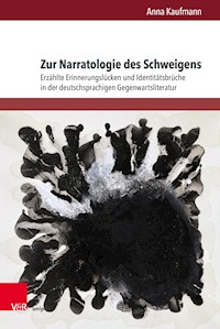 Zur Narratologie des Schweigens - Anna Kaufmann - E-Book