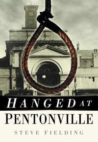 Hanged at Pentonville - Steve Fielding - E-Book