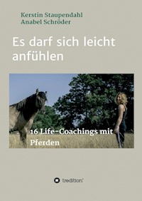 Es darf sich leicht anfühlen - Kerstin Staupendahl - E-Book