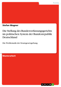 Die Stellung des Bundesverfassungsgerichts im politischen System der Bundesrepublik Deutschland - Stefan Wagner - E-Book