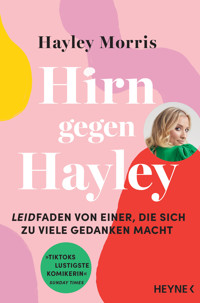 Hirn gegen Hayley - Hayley Morris - E-Book