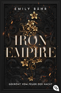 Iron Empire – Gekrönt vom Feuer der Nacht - Emily Bähr - E-Book