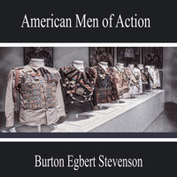 American Men of Action - Burton Egbert Stevenson - Hörbuch