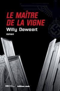 Le maître de la vigne - Willy Deweert - E-Book
