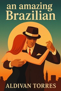 an amazing Brazilian - aldivan teixeira torres - E-Book